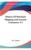 History Of Merchant Shipping And Ancient Commerce V3