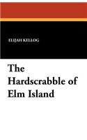 The Hardscrabble of ELM Island