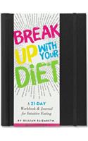 Break Up with Your Diet