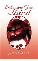 Embracing Your Thirst: (English)