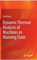 Dynamic Thermal Analysis of Machines in Running State