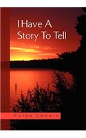 I Have a Story to Tell