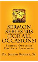 Sermon Series 20S (For All Occasions): Sermon Outlines For Easy Preaching(English)