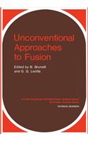 Unconventional Approaches to Fusion