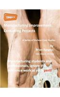 Manufacturing Improvement Consulting Projects
