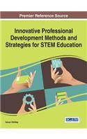 Innovative Professional Development Methods and Strategies for STEM Education