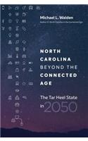 North Carolina beyond the Connected Age