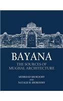 Bayana: The Sources of Mughal Architecture