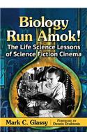 Biology Run Amok!