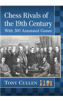 Chess Rivals of the 19th Century
