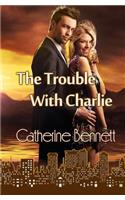 The Trouble With Charlie: (Cambridge Studies in Linguistics (Paperback))