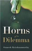 Horns of a Dilemma: (English)