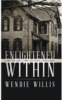 Enlightened Within: A True Story About a Family That Lived in a Haunted House(English)