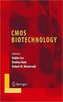 CMOS Biotechnology (Integrated Circuits and Systems) [Special Indian Edition - Reprint Year: 2020] [Paperback] Hakho Lee; Donhee Ham; Robert M. Westervelt