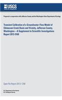 Transient Calibration of a Groundwater-Flow Model of Chimacum Creek Basin and Vicinity, Jefferson County, Washington?A Supplement to Scientific Investigations Report 2013-5160: (English)