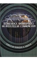 Archaeology, Anthropology, and Interstellar Communication