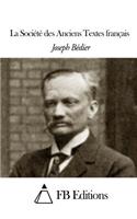 La Société des Anciens Textes français: (French)