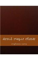 Devil Magic Cheese: Devil Cowboy Cheese Secret