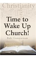 Time to Wake Up Church!