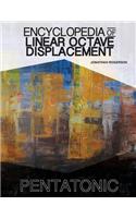 Encyclopedia of Linear Octave Displacement: Pentatonic