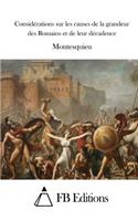 Considérations sur les causes de la grandeur des Romains et de leur décadence