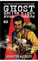 Ghost Bullet Range: (English)