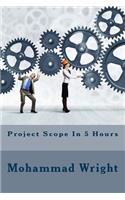 Project Scope In 5 Hours