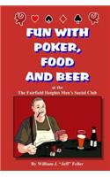 Fun with Poker, Food and Beer