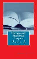 Outrageously Humorous Chapters: Part 2