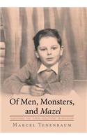 Of Men, Monsters and Mazel