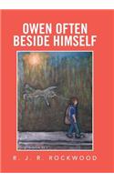 Owen Often Beside Himself: (English)