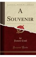 A Souvenir (Classic Reprint)