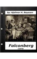 Falconberg (1879) by Hjalmar H. Boyesen (Original Classics)