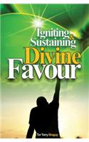 Igniting And Sustaining Divine Favour: (English)