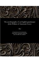 Autobiography of an English Gamekeeper (John Wilkins of Stanstead, Essex)