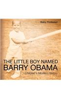 The Little Boy Named Barry Obama Children's Modern History: (English)