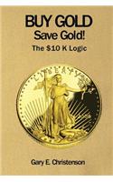 Buy Gold Save Gold!