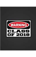 Warning Class of 2018 - Composition Notebook