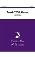 Cookin' With Cheese