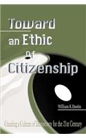 Toward an Ethic of Citizenship
