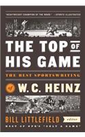 The Top of His Game: The Best Sportswriting of W. C. Heinz