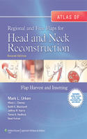 Atlas of Regional and Free Flaps for Head and Neck Reconstruction