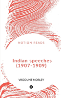 Indian speeches (1907-1909)