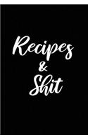 Recipes & shit
