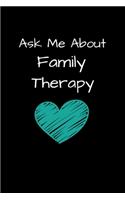 Ask Me About Family Therapy