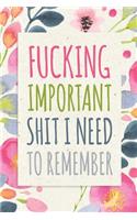 Fucking Important Shit I Need To Remember