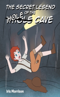 The Secret Legend of the Whole-Hole Cave