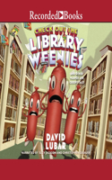 Check Out the Library Weenies: And Other Warped and Creepy Tales(9 Weenies Stories)