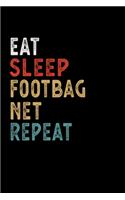 Eat Sleep Footbag Net Repeat Funny Sport Gift Idea