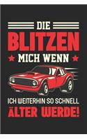 Die Blitzen Mich Wenn Ich Weiterhin So Schnell Älter Werde!